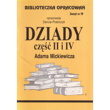 II i IV część "Dziadów" Adama Mickiewicza